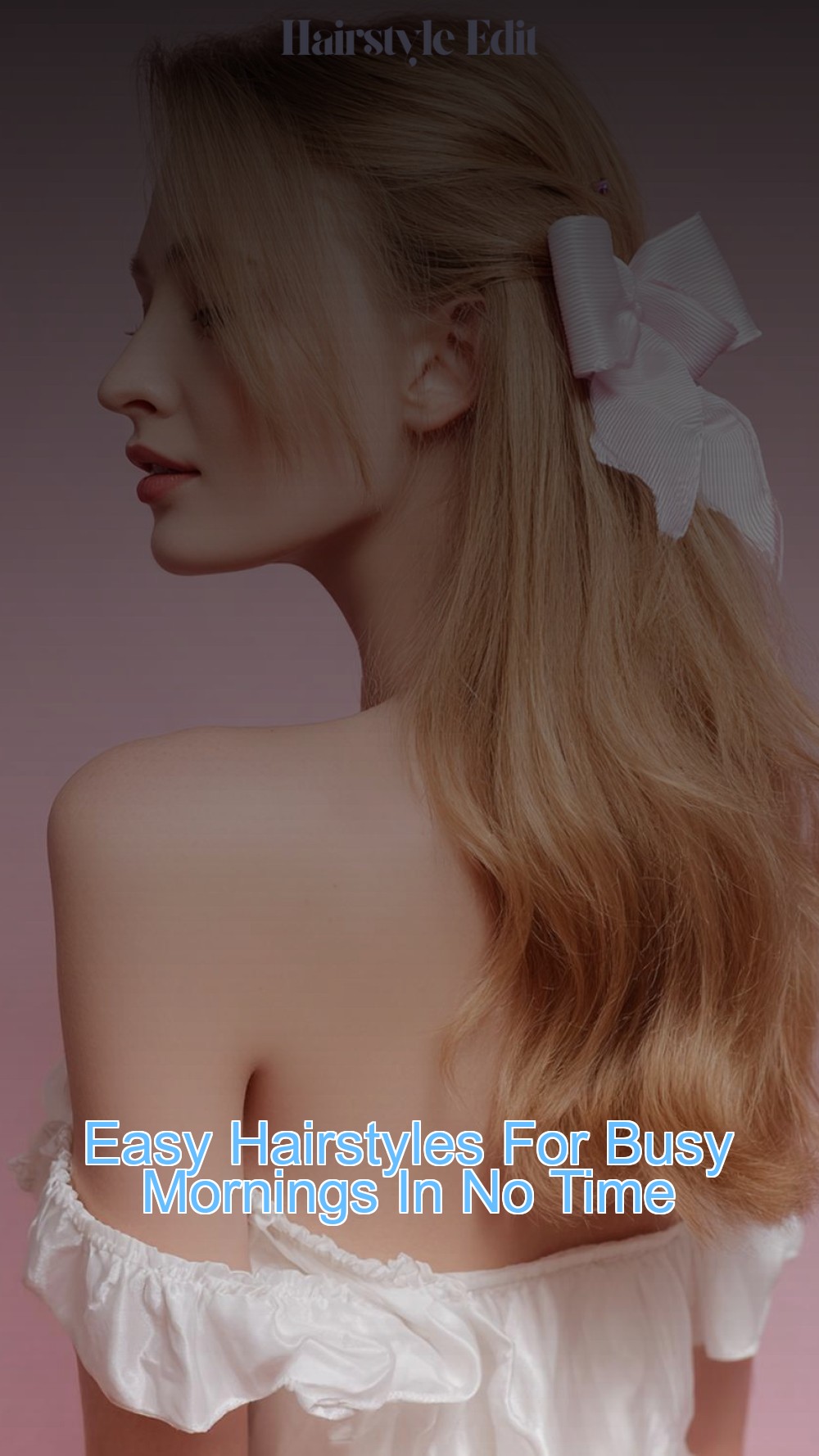 Easy Hairstyles For Busy Mornings In No Time