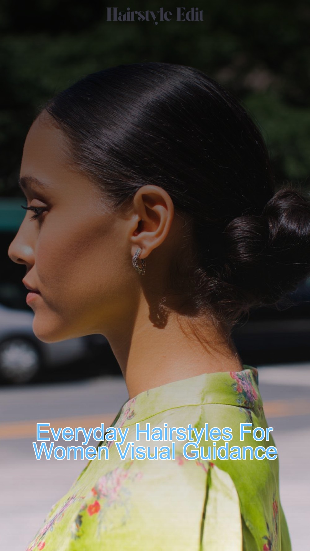 Everyday Hairstyles For Women Visual Guidance