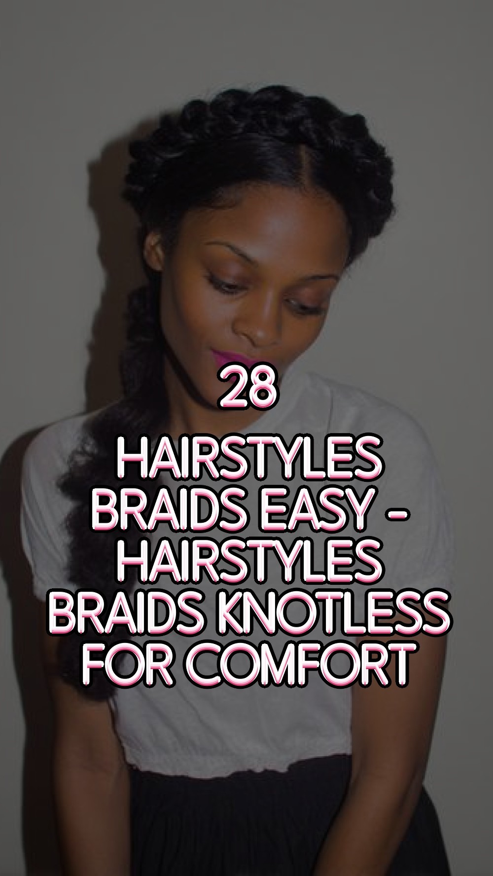 hairstyles braids easy - Hairstyles Braids Knotless for Comfort