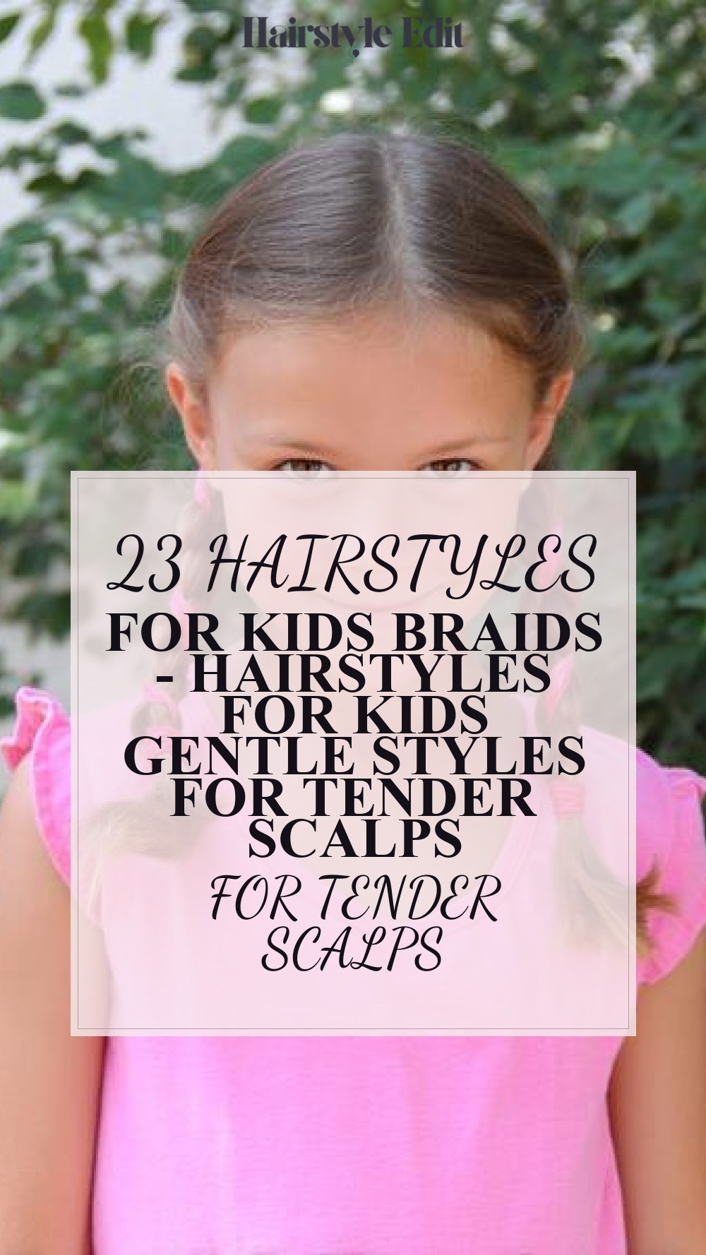 hairstyles for kids braids - Hairstyles For Kids Gentle Styles For Tender Scalps
