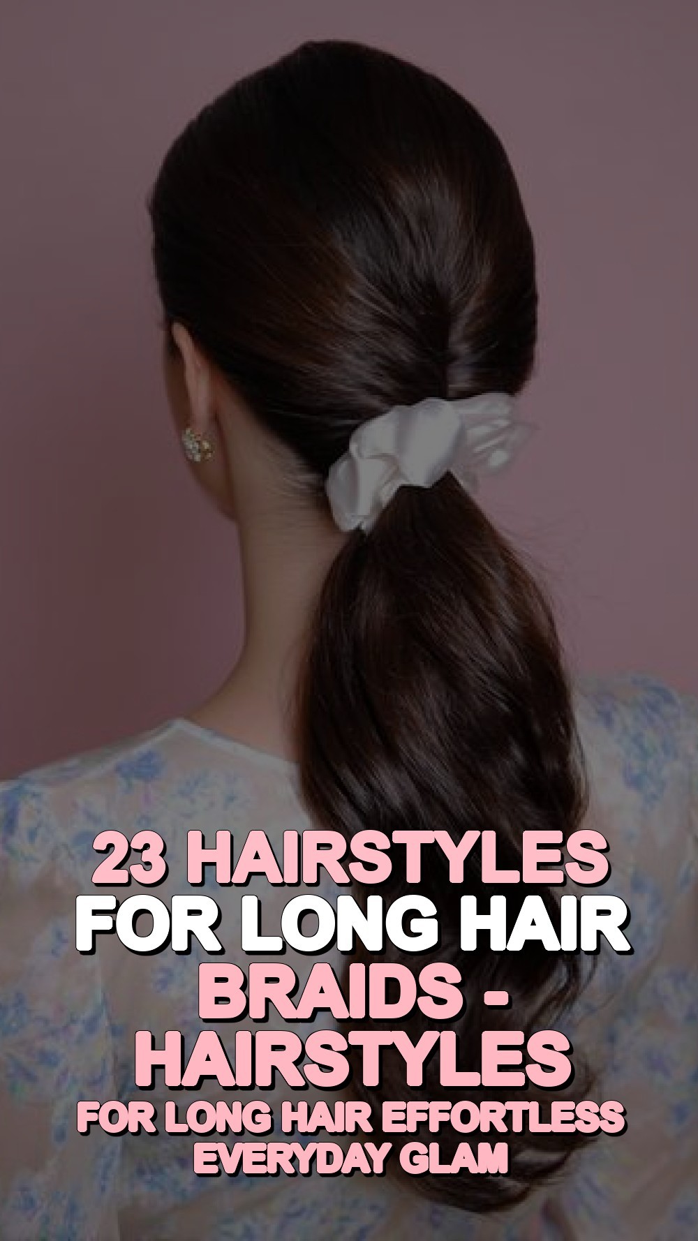hairstyles for long hair braids - Hairstyles For Long Hair Effortless Everyday Glam