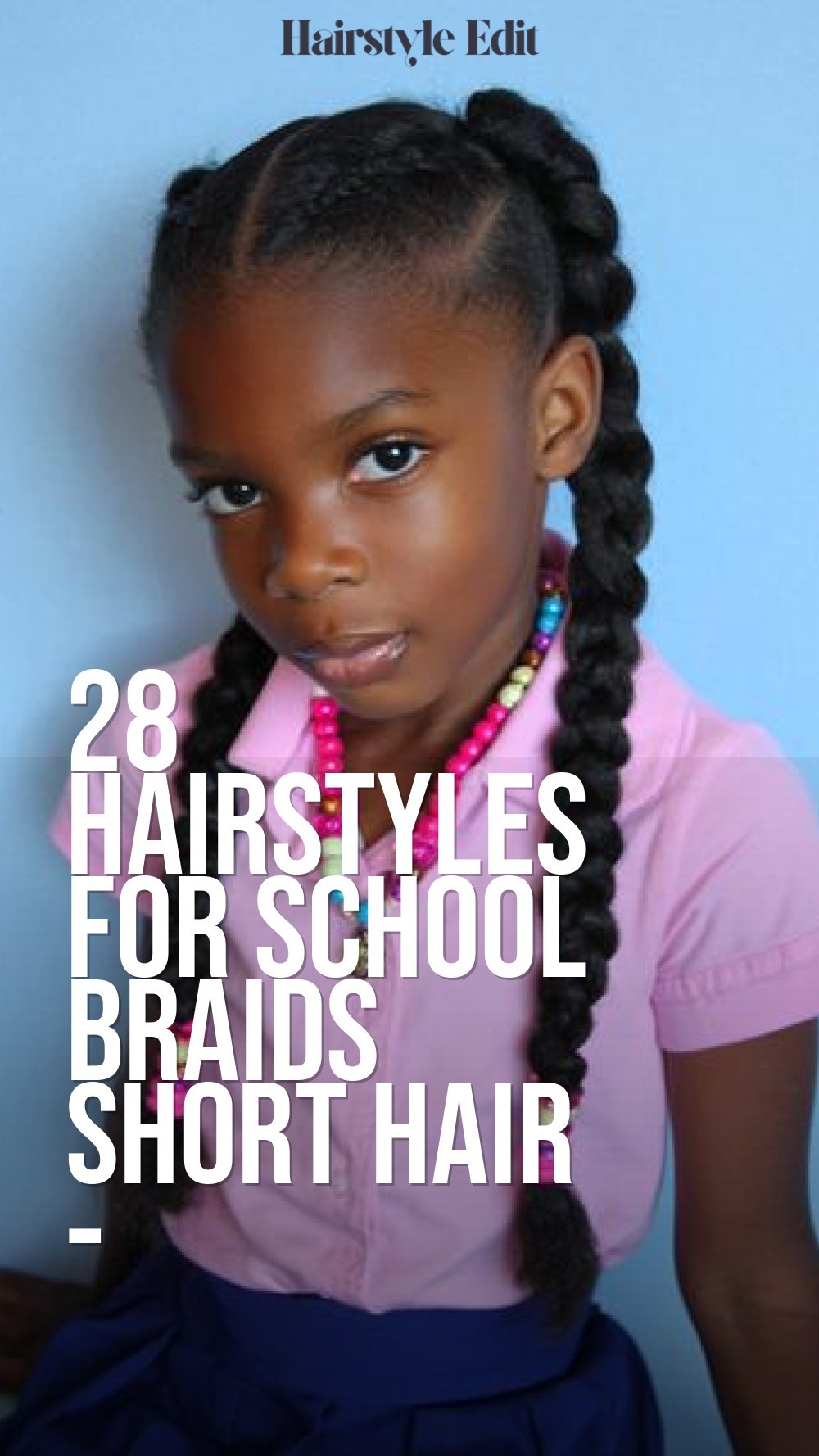 hairstyles for school braids short hair - Hairstyles For School Braids 28 Playful Yet Polished Looks