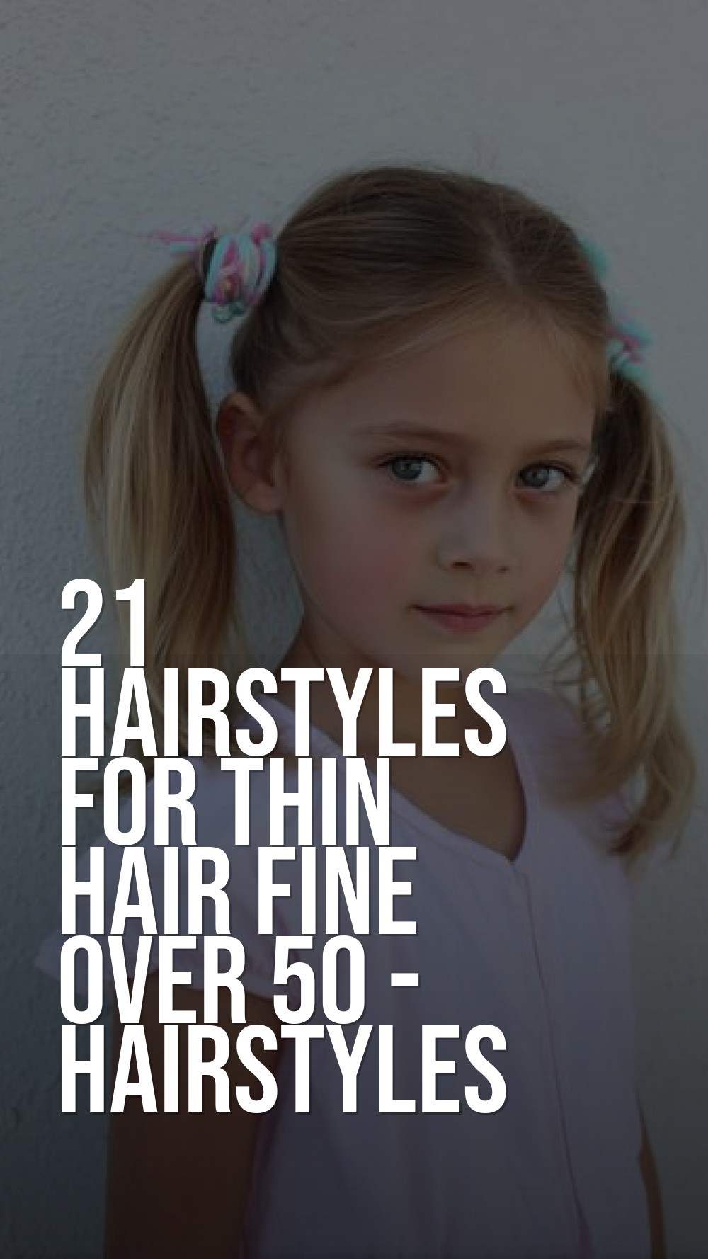 hairstyles for thin hair fine over 50 - Hairstyles For Thin Hair Long Lasting Volume