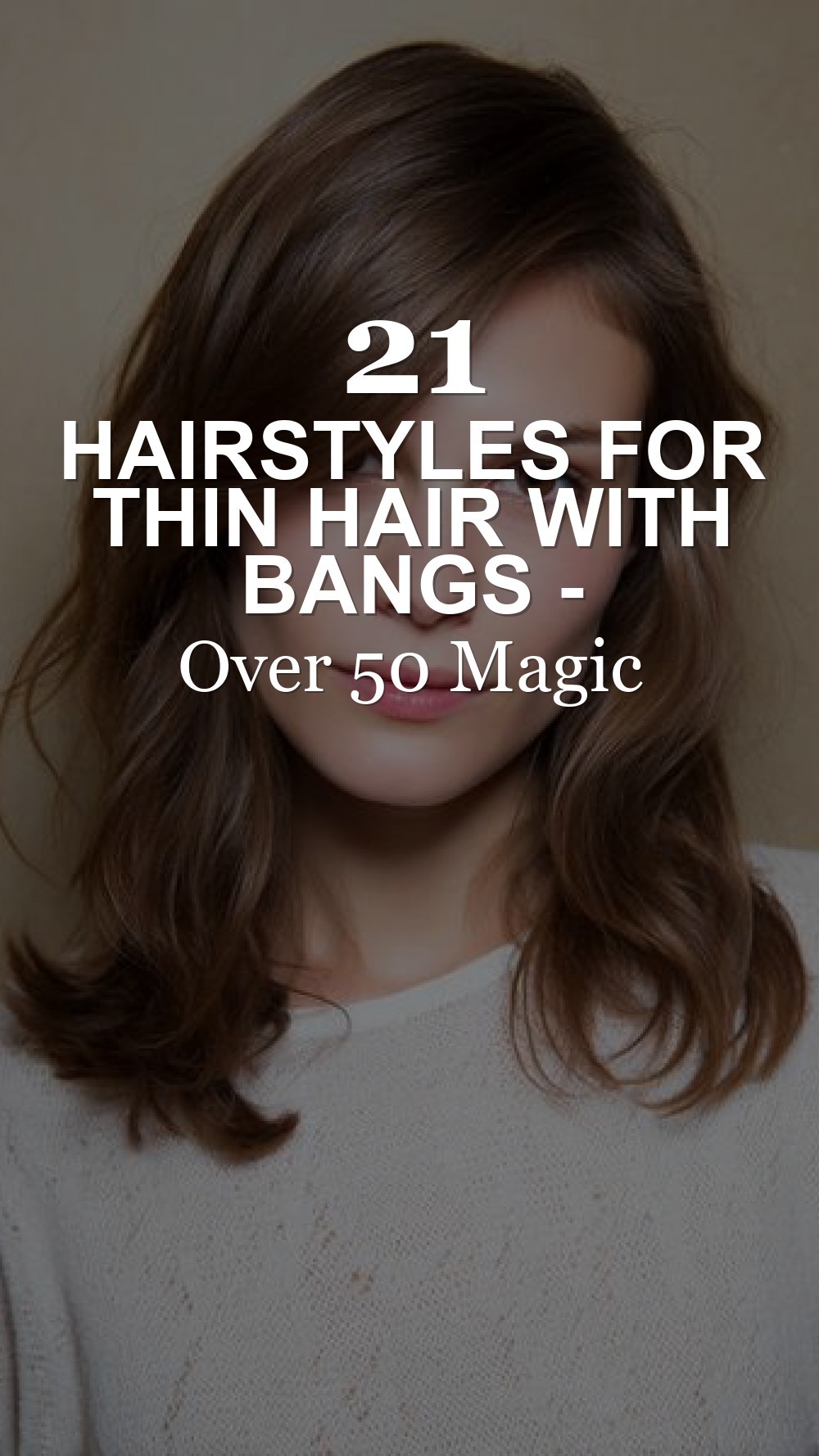 hairstyles for thin hair with bangs - Hairstyles For Thin Hair Fine Over 50 Magic