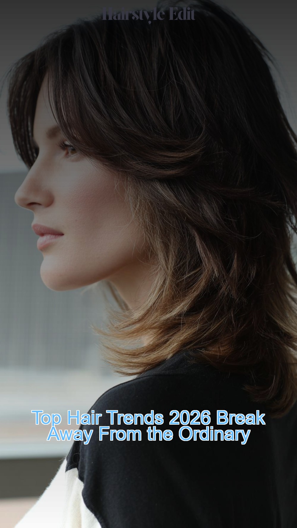 Top Hair Trends 2026 Break Away From the Ordinary